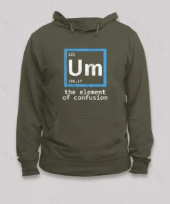 Um The Element of Confusion Hoodie