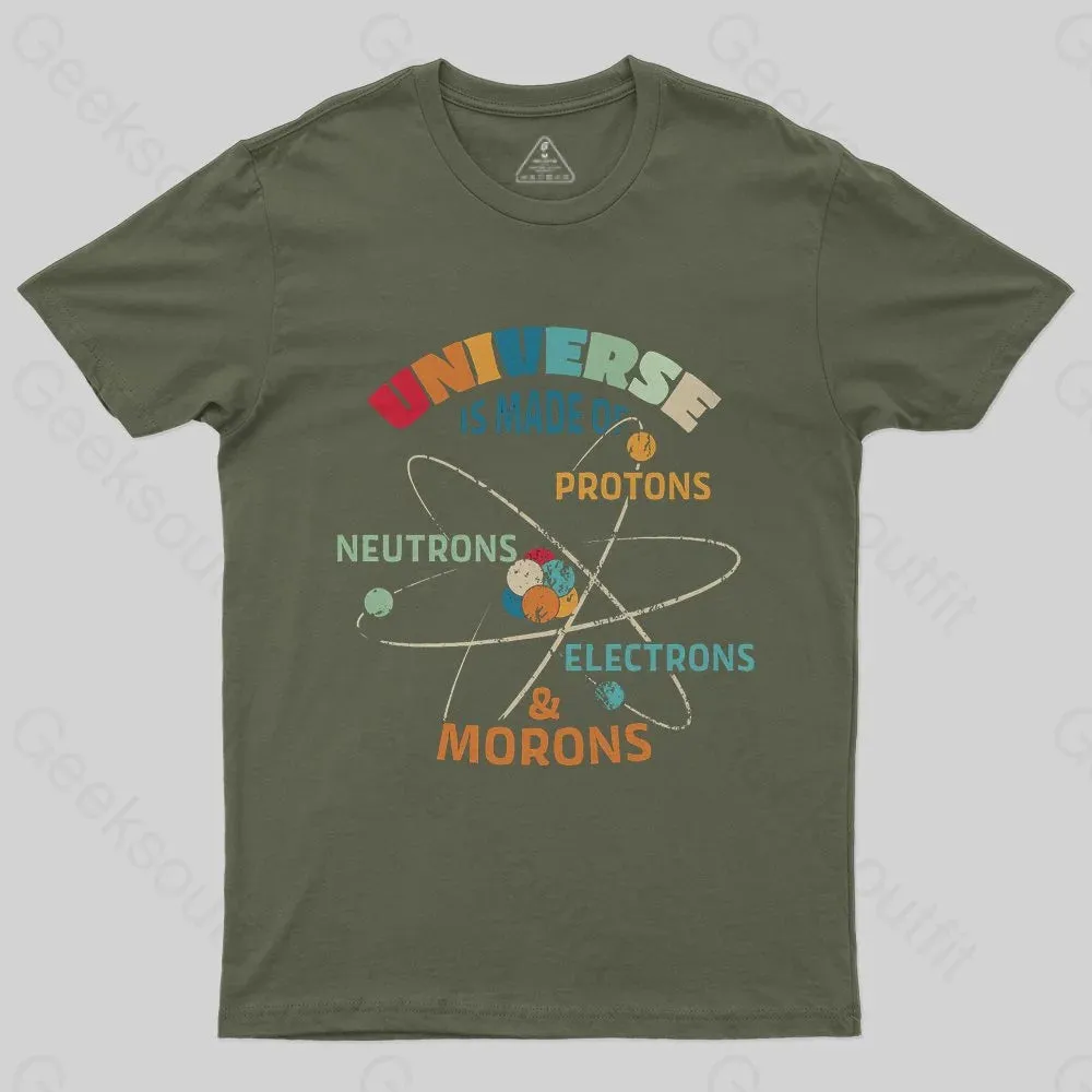 Universe is Made of Protons Neutrons Electrons T-Shirt - Image 3