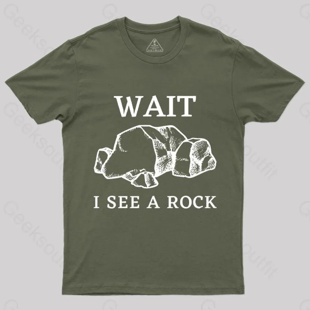 Wait I See a Rock T-Shirt - Image 4