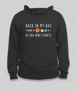 We Had Nine Planets Hoodie