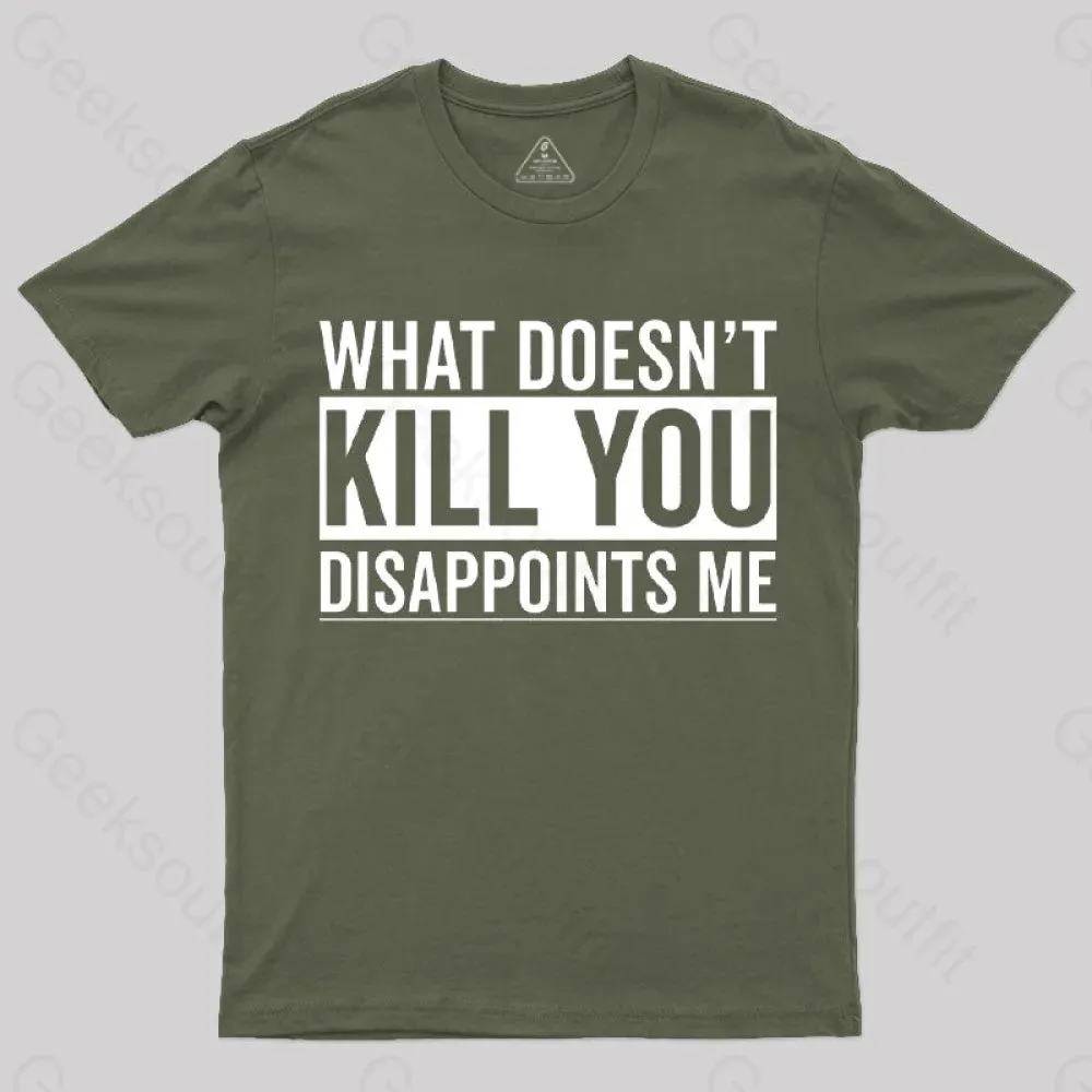 What Doesn't Kill You Disappoints Me T-Shirt - Image 3