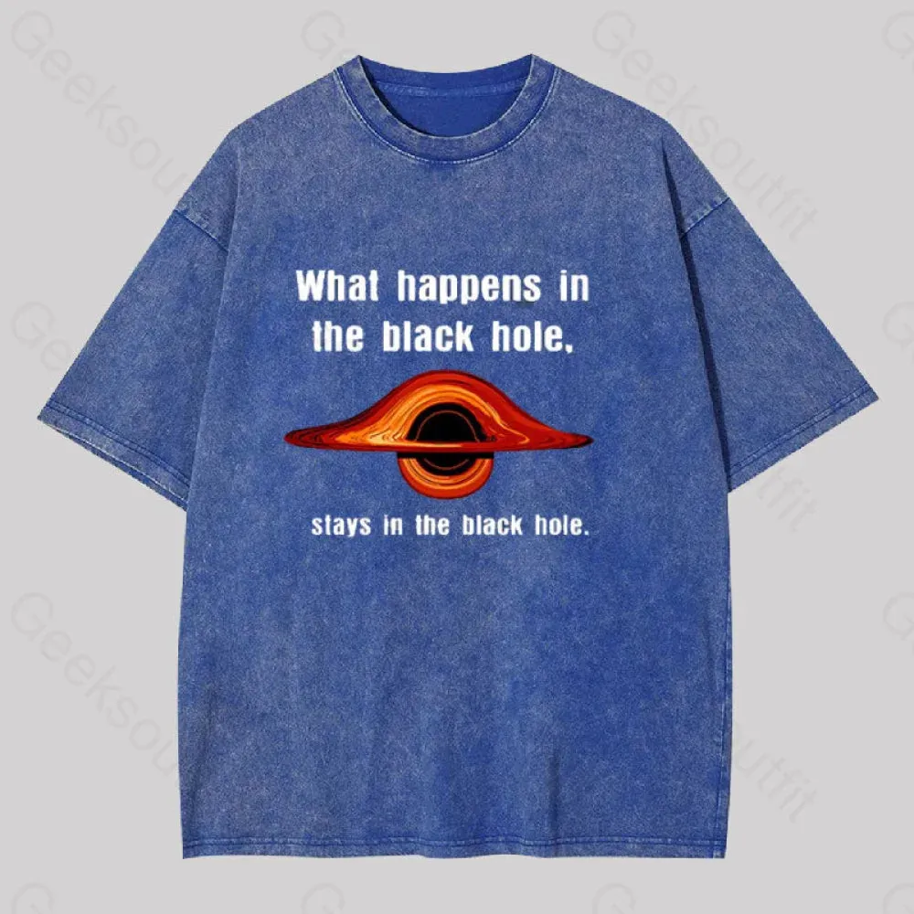 What Happens in The Black Hole Washed T-Shirt - Image 2