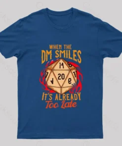 Alternative view of When the DM Smiles It's Already Too Late Geek T-Shirt