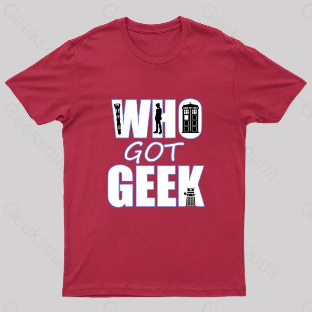 Who Got Geek T-Shirt - Image 4