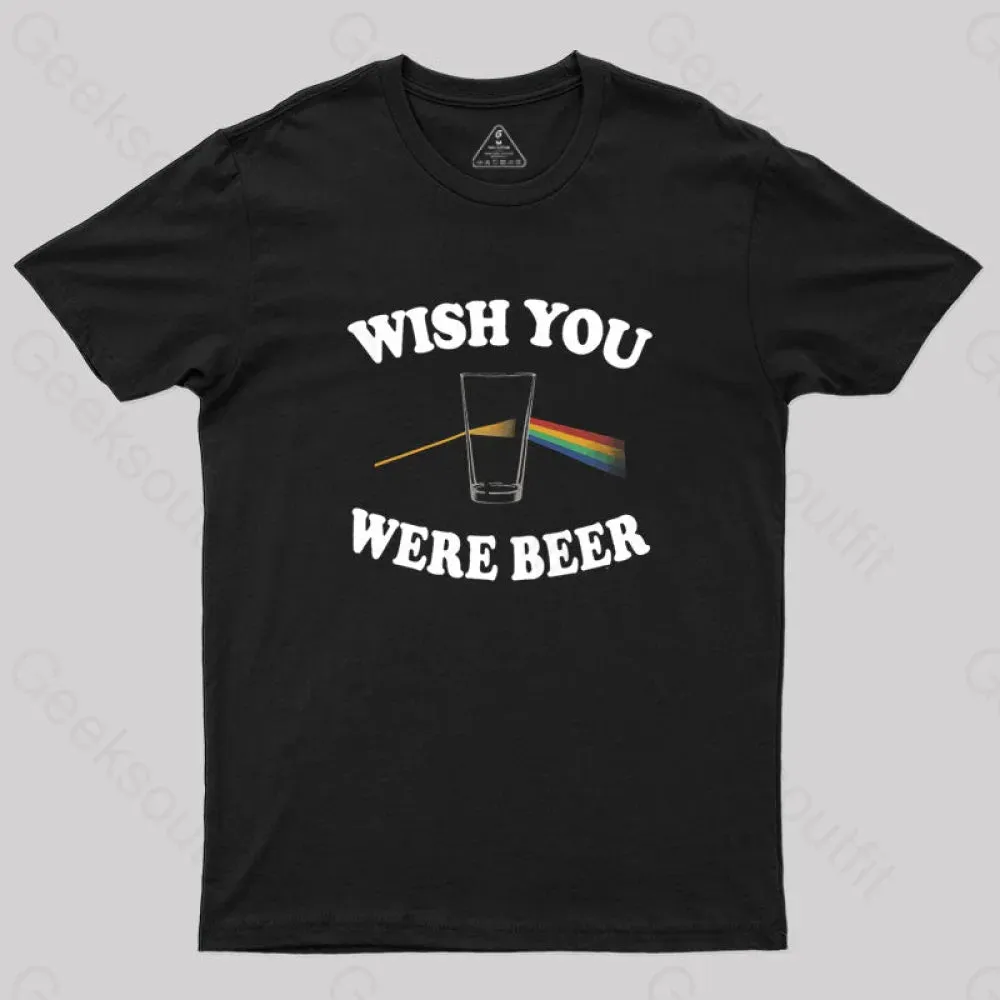 Wish You Were Beer Nerd T-Shirt