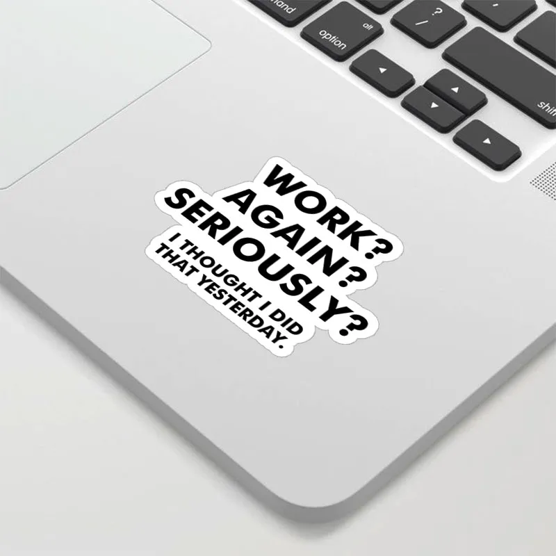 Work Again Seriously Geek Sticker