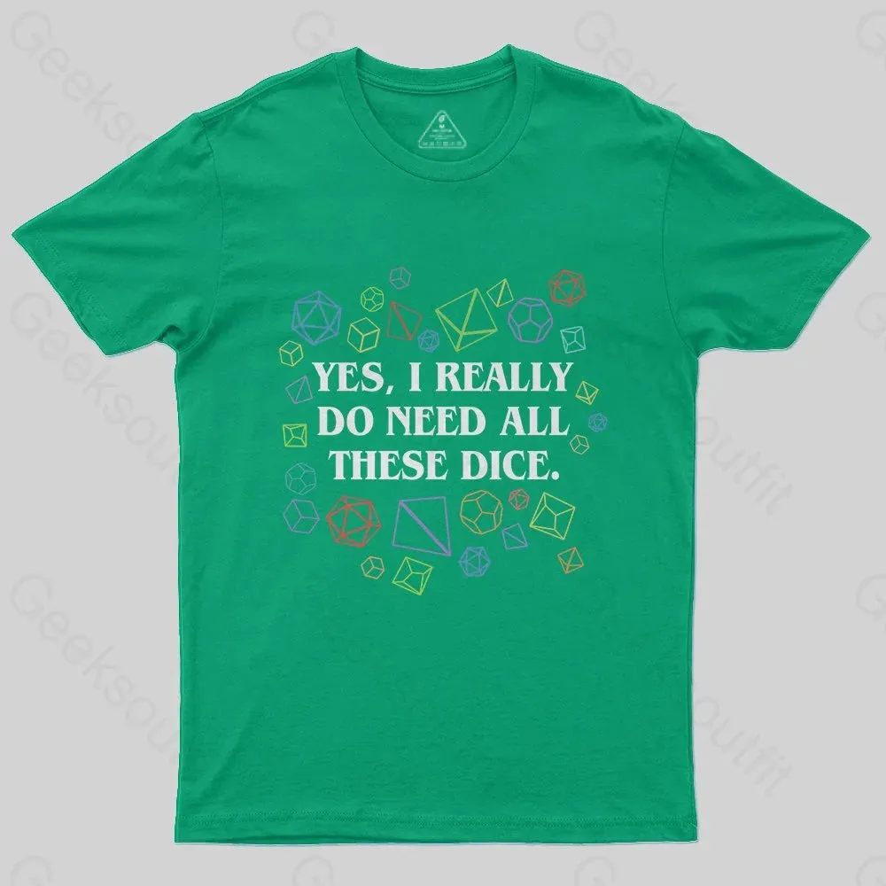 Yes I Really Do Need All These Dice Tabletop RPG Classic T-Shirt - Image 7