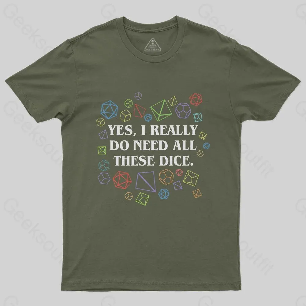Yes I Really Do Need All These Dice Tabletop RPG Classic T-Shirt - Image 3