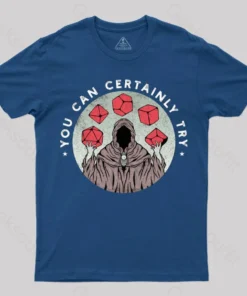 Alternative view of You Can Certainly Try T-Shirt