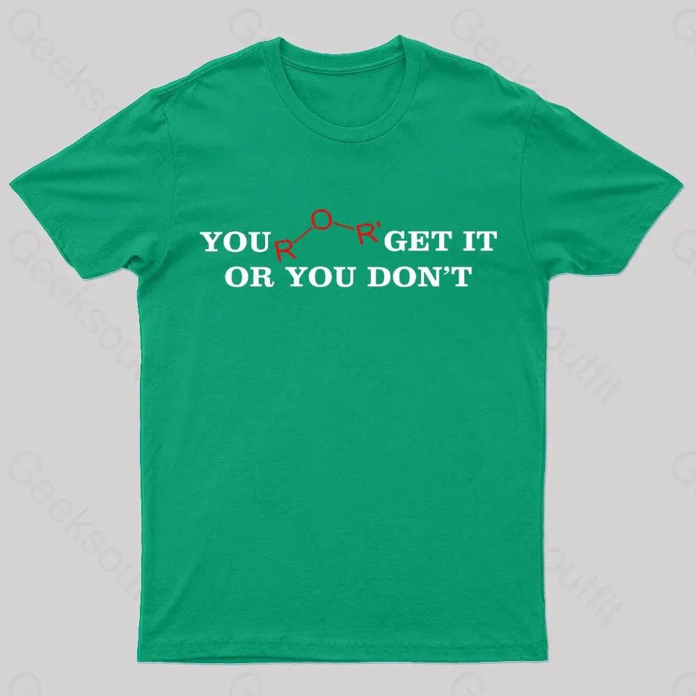You Either Get It Or Do Not Nerd T-Shirt - Image 4