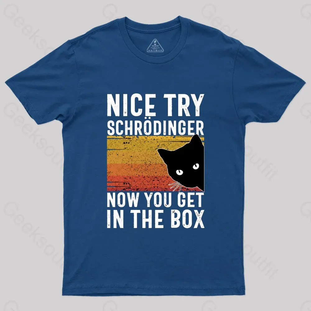 You Get Schrodinger's cat In The Box Nerd T-Shirt - Image 3