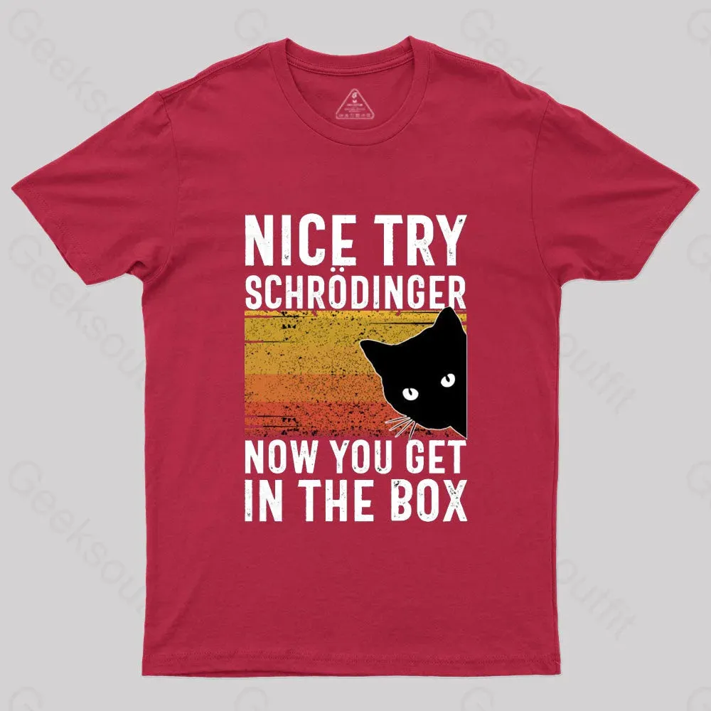 You Get Schrodinger's cat In The Box Nerd T-Shirt - Image 5