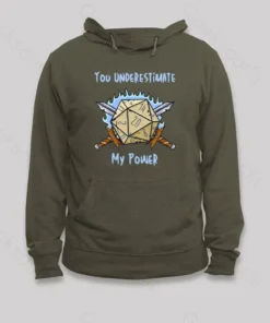 Alternative view of You Underestimate My Power Hoodie