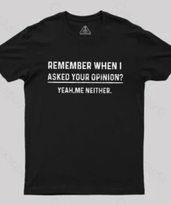 Your Opinion Funny T-Shirt