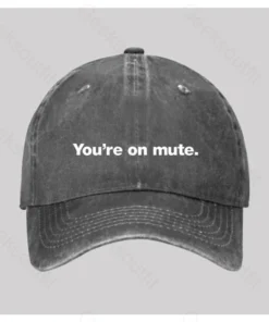 You're on mute Washed Vintage Baseball Cap